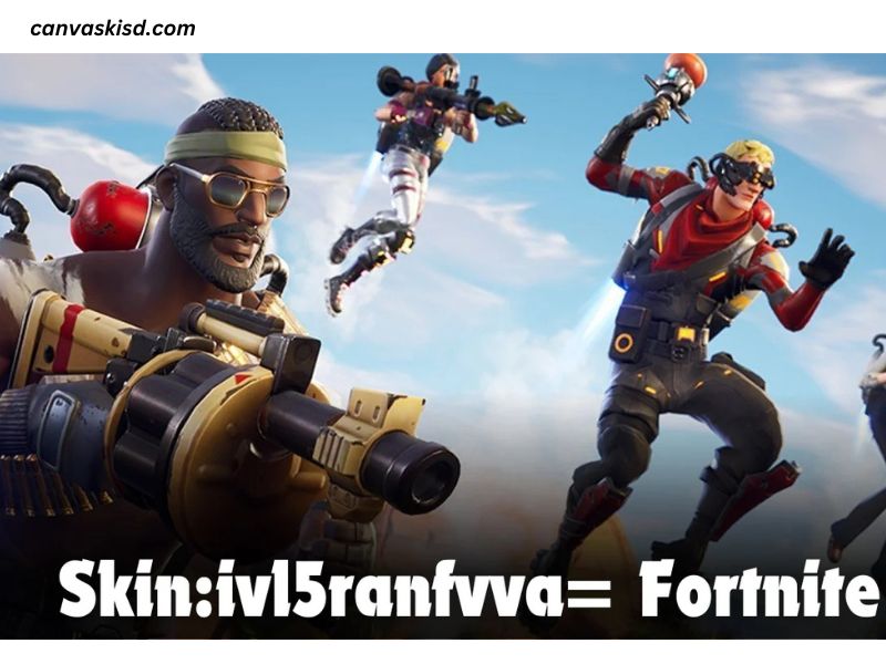 Skin:ivl5ranfvva= Fortnite